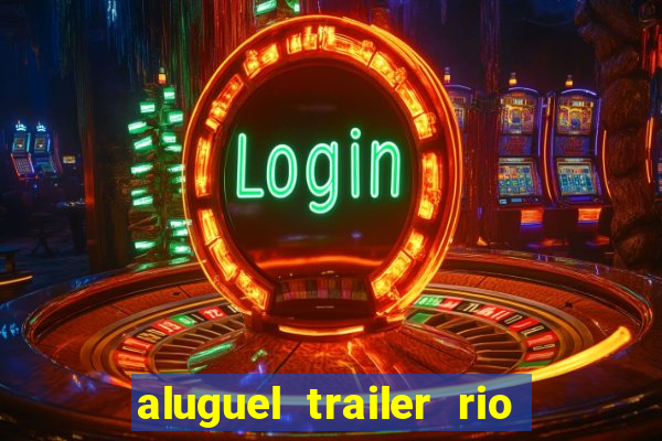 aluguel trailer rio grande do sul